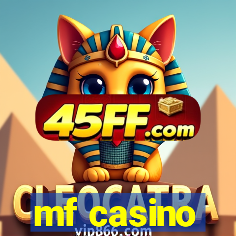 mf casino